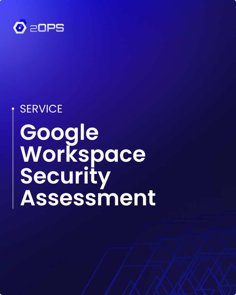 Service Image: Google Workspace Security Assessment by 2Ops